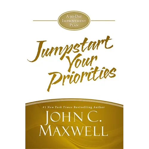 Jumpstart Your Priorities: A 90-Day Improvement Plan - Hardcover