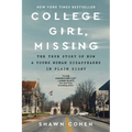 College Girl, Missing: The True Story of How a Young Woman Disappeared in Plain Sight - Paperback