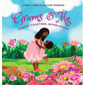 Grams & Me: Always Together, Never Apart - Hardcover