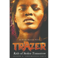 Trazer: Kids of Stolen Tomorrow - Paperback
