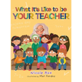 What It's Like To Be Your Teacher - Hardcover
