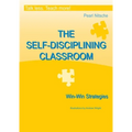 THE SELF-DISCIPLINING CLASSROOM - Win-Win Strategies - Paperback