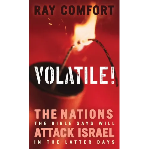 Volatile!: The Nations the Bible Says Will Attack Israel in the Latter Days - Paperback