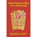 From French Fries to a Franchise: A Macca's Memoir - Paperback