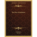 The Way of Initiation - Paperback