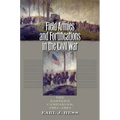 Field Armies and Fortifications in the Civil War: The Eastern Campaigns, 1861-1864 - Paperback
