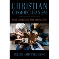 Christian Cosmopolitanism: Faith Communities Talk Immigration - Hardcover
