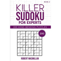 Killer Sudoku for Experts, Book 2: 200 Mind-bending Puzzles - Paperback