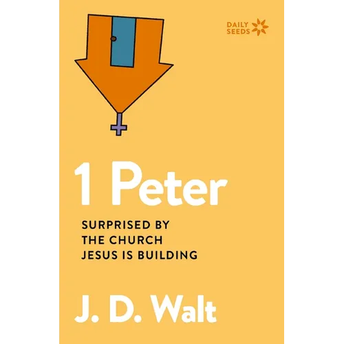 1 Peter: Surprised by the Church Jesus Is Building - Paperback