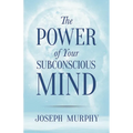 The Power of Your Subconscious Mind - Paperback