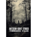 Southern Ghost Stories: Tennessee Tales - Paperback