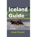 Iceland Guide: Travel and Tour Guide - Paperback