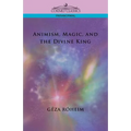 Animism, Magic, and the Divine King - Paperback