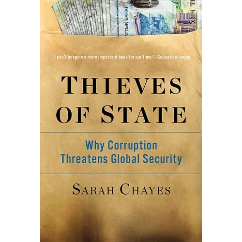 Thieves of State: Why Corruption Threatens Global Security - Paperback