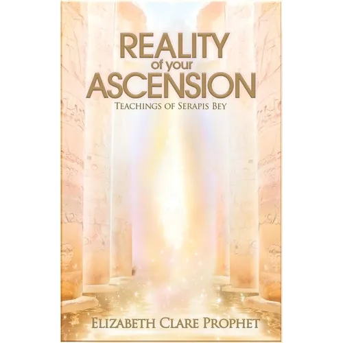 Reality of Your Ascension: Teachings of Serapis Bey - Paperback