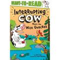 Interrupting Cow Meets the Wise Quacker: Ready-To-Read Level 2 - Paperback