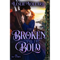 The Broken and the Bold - Paperback