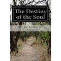 The Destiny of the Soul - Paperback