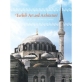 Turkish Art and Architecture: From the Seljuks to the Ottomans - Hardcover