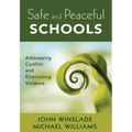 Safe and Peaceful Schools: Addressing Conflict and Eliminating Violence - Paperback
