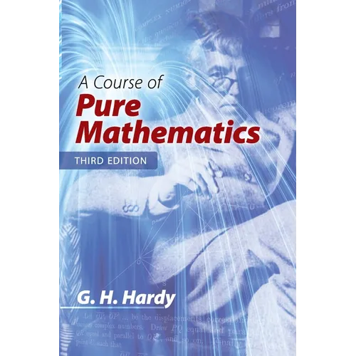 A Course of Pure Mathematics: Third Edition - Paperback