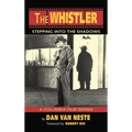 The Whistler (hardback): Stepping Into the Shadows the Columbia Film Series - Hardcover