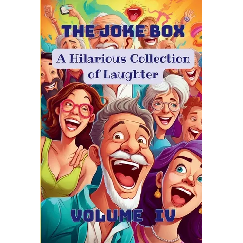 The Joke Box - A Hilarious Collection of Laughter: Volume IV - Paperback