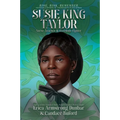 Susie King Taylor: Nurse, Teacher & Freedom Fighter - Hardcover