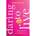 Daring to Live: How the Power of Sisterhood and Taking Risks Can Jump-Start Your Joy - Paperback