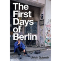 The First Days of Berlin: The Sound of Change - Paperback