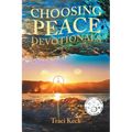 Choosing Peace Devotionals - Paperback