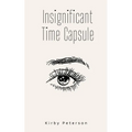 Insignificant Time Capsule - Paperback