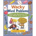 Wacky Word Problems: Games and Activities That Make Math Easy and Fun - Paperback