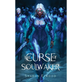 The Curse of Soulwaker - Hardcover