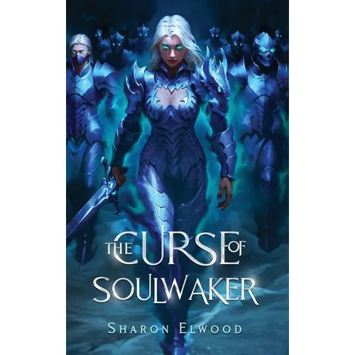The Curse of Soulwaker - Hardcover