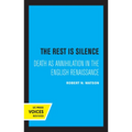 The Rest Is Silence: Death as Annihilation in the English Renaissance - Hardcover