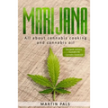 Marijuana: This will teach you in the everything you need to know about cooking with cannabis en cannabis oil! - Paperback