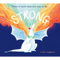 Strong: There Is More Than One Way to Be... - Hardcover
