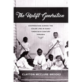 The Uplift Generation: Cooperation Across the Color Line in Early Twentieth-Century Virginia - Hardcover