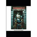 Mamagotchi: Mother of the Lost Ones. - Paperback