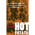 Hot Potato: How Washington and New York Gave Birth to Black Basketball and Changed America's Game Forever - Paperback