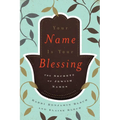 Your Name Is Your Blessing: The Secrets of Jewish Names - Paperback