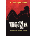 Trash: A Collection of Short Stories - Paperback