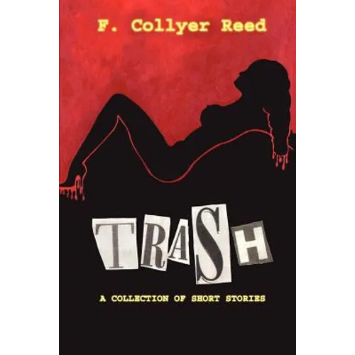 Trash: A Collection of Short Stories - Paperback