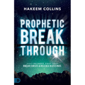 Prophetic Breakthrough: Decrees That Break Curses and Release Blessings - Paperback