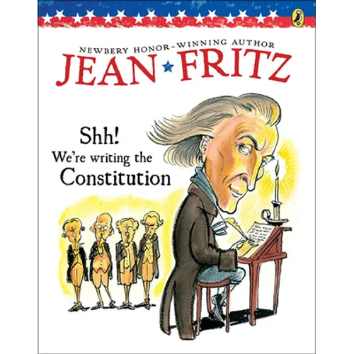 Shh! We're Writing the Constitution - Hardcover
