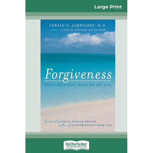 Forgiveness: The Greatest Healer of All (16pt Large Print Edition) - Paperback