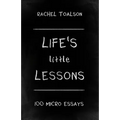 Life's Little Lessons: 100 micro essays - Paperback