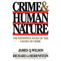 Crime Human Nature: The Definitive Study of the Causes of Crime - Paperback