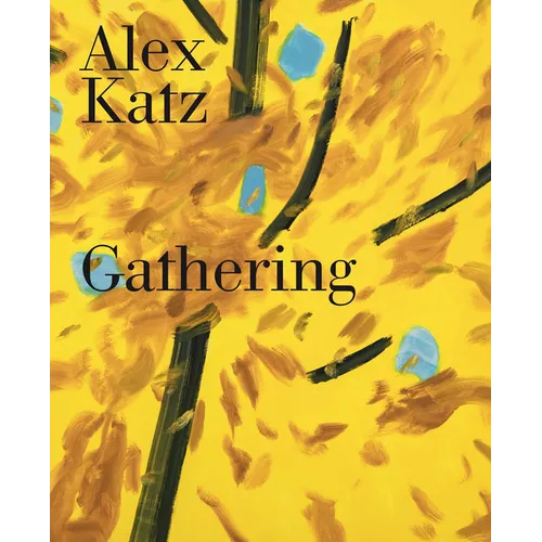 Alex Katz: Gathering - Hardcover